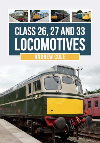 Class 26, 27 and 33 Locomotives von Amberley Publishing