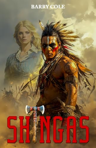 SHINGAS: The battle of the Iroquois people against the English Red Coats SHINGAS: The battle of the Iroquois people against the English Red Coats von EK-2 Publishing
