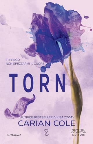 Torn. Ti prego non spezzarmi il cuore (Anagramma) von Newton Compton Editori