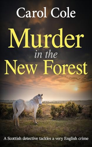 Murder in the New Forest: A Scottish detective tackles a very English crime (The DI Callum MacLean mysteries, Band 1) von The Book Folks