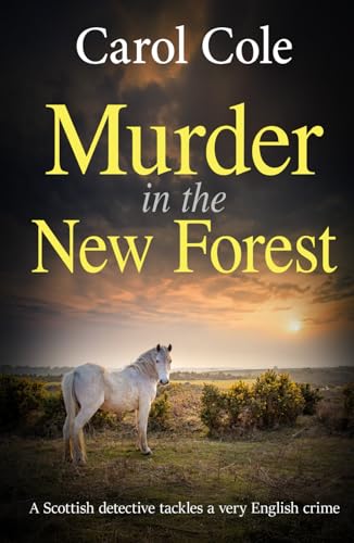 Murder in the New Forest: A Scottish detective tackles a very English crime (The DI Callum MacLean mysteries, Band 1) von The Book Folks