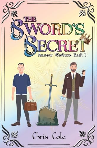 The Sword's Secret: Ancient Wonders: Book 1 von Gold Dust Publishing, LLC