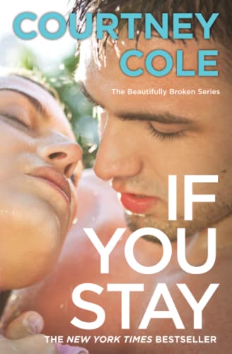 If You Stay: The Beautifully Broken Series: Book 1