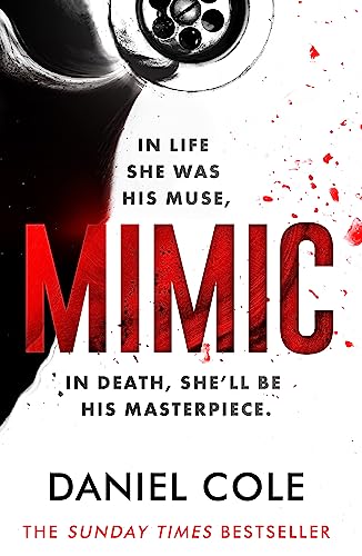 Mimic: A gripping serial killer thriller from the Sunday Times bestselling author of mystery and suspense von Hachette