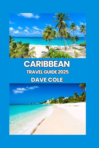 CARIBBEAN TRAVEL GUIDE 2025 von Independently published