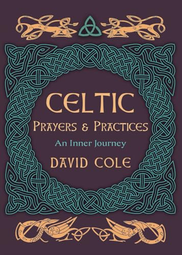 Celtic Prayers & Practices: An Inner Journey Celtic Prayers & Practices: An Inner Journey von Anamchara Books