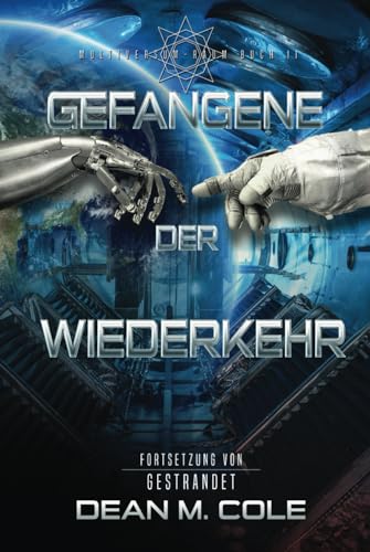 Gefangene der Wiederkehr: Science Fiction Thriller (Multiversum-Raum, Buch Zwei)