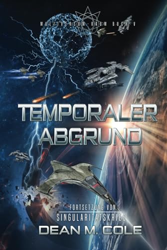 Temporaler Abgrund: Science Fiction Thriller (Multiversum-Raum, Buch Fünf)