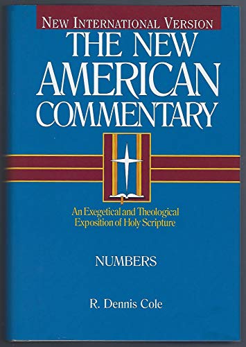 Numbers: An Exegetical and Theological Exposition of Holy Scripture (New American Commentary, Band 3)