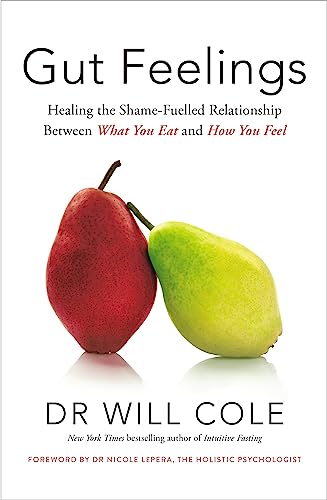 Gut Feelings: Healing the Shame-Fuelled Relationship Between What You Eat and How You Feel von Yellow Kite