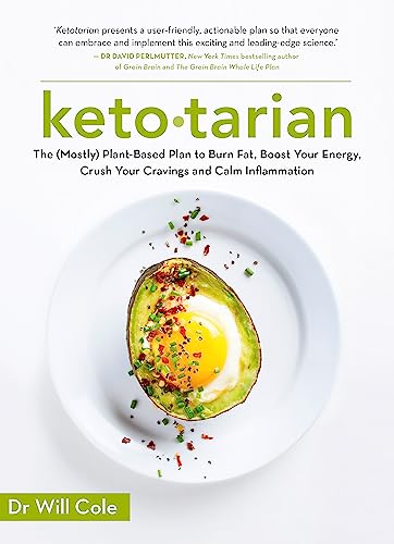 Ketotarian: The (Mostly) Plant-based Plan to Burn Fat, Boost Energy, Crush Cravings and Calm Inflammation