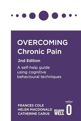 Overcoming Chronic Pain: A Self-Help Guide Using Cognitive Behavioural Techniques