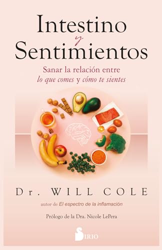 INTESTINO Y SENTIMIENTOS: Sanar la relación entre lo que comes y cómo te sientes INTESTINO Y SENTIMIENTOS: Sanar la relación entre lo que comes y cómo te sientes von Editorial Sirio