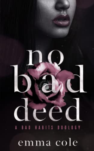 No Bad Deed: A Dark Mafia Romance (Bad Habits Duology, Band 2)