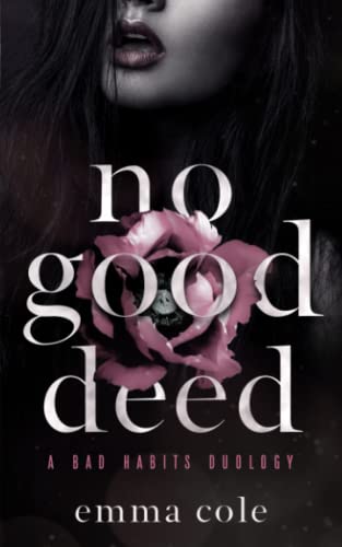 No Good Deed: A Dark Mafia Romance (Bad Habits Duology, Band 1)