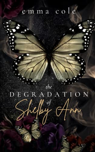 The Degradation of Shelby Ann (Twisted Love, Band 1) von Independently published