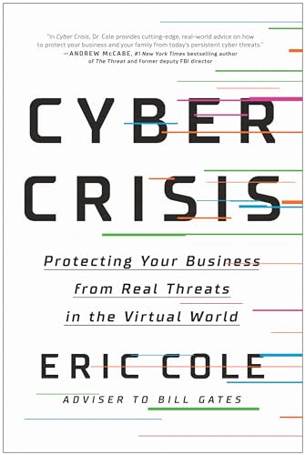 Cyber Crisis: Protecting Your Business from Real Threats in the Virtual World von BenBella Books