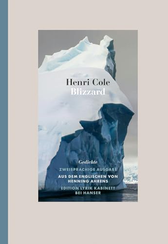 Blizzard: Gedichte. Zweisprachige Ausgabe. Edition Lyrik Kabinett von Carl Hanser Verlag GmbH & Co. KG