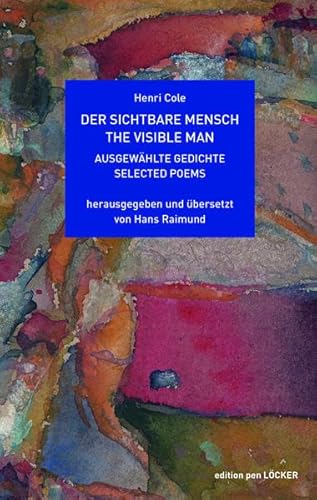 Der sichtbare Mensch / The Visible Man: Ausgewählte Gedichte / Selected Poems