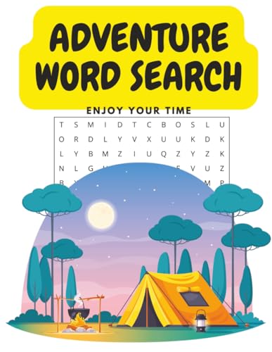 Adventure Word Search Puzzle Book: Word Searches with Easy to Read Print about Adventure, Camping, Nature and More | 8,5 x 11 inches, 112 pages | 50+ ... Gifts for Vacations, Holidays and Free Time von Independently published