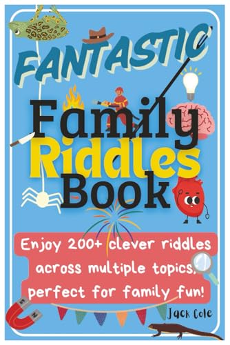 Fantastic Family Riddles Book: 200+ Clever and Challenging Riddles on Several Topics for Kids and Family | Classic, Funny, Math, Animals, Logic von Independently published