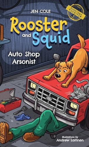 Rooster and Squid: Auto Shop Arsonist von Lucid Books