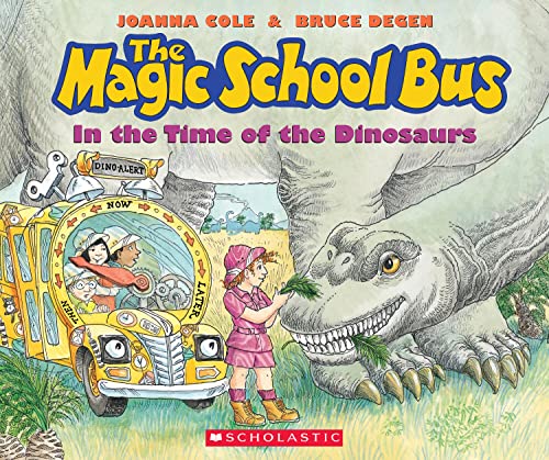 The in the Time of Dinosaurs (the Magic School Bus)