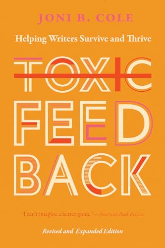 Toxic Feedback: Helping Writers Survive and Thrive von University of New Mexico Press