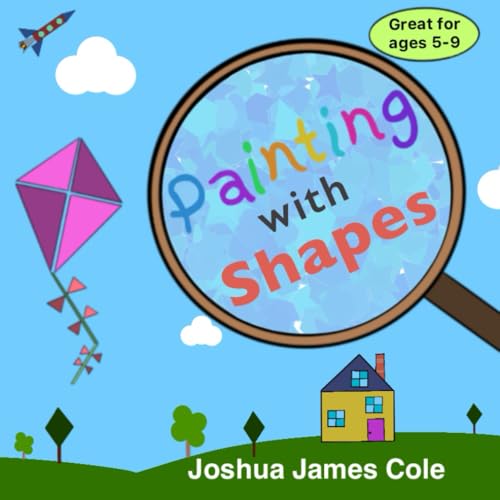 Painting with Shapes ("The Painting With" Series) von Independently published