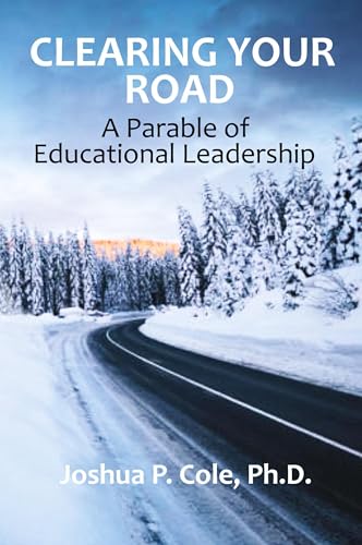 Clearing Your Road: A Parable of Educational Leadership von A New Angle