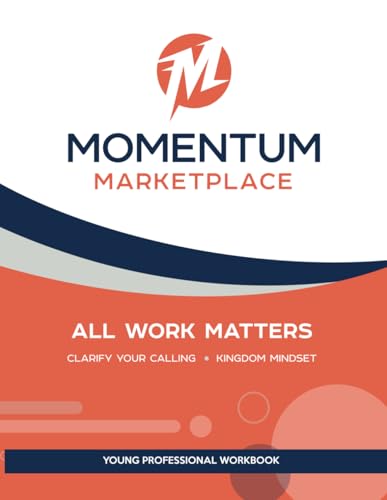 MOMENTUM MARKETPLACE: ALL WORK MATTERS: YOUNG PROFESSIONAL WORKBOOK von Independently published