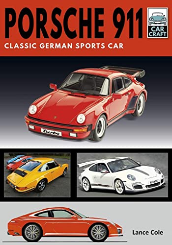 Porsche 911: Classic German Sports Car (Carcraft, 2, Band 2)