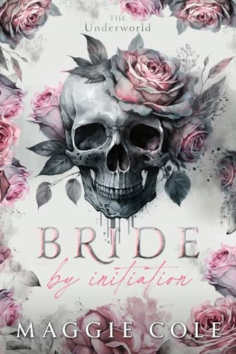 Bride by Initiation: Secret Society Mafia Marriage Pact: An Secret Society Mafia Marriage Pact Romance (The Underworld, Band 1) von Pulse Press Inc