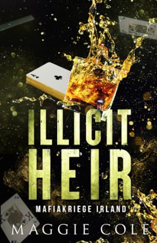 Illicit Heir: Dunkle Mafia Romanze (Mafiakriege Irland, Band 3) von Pulse Press Inc