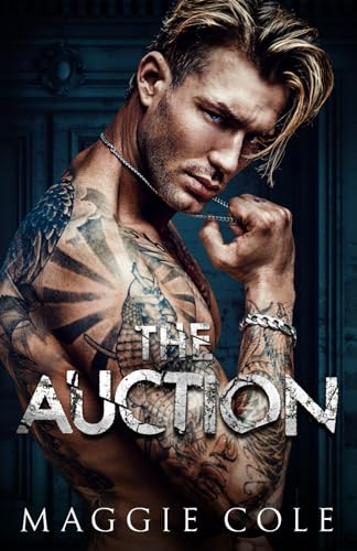 The Auction: A Dark Romance: A Dark Billionaire Romance (Club Indulgence Duet, Band 1) von Maggie Cole