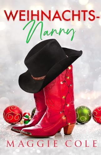 Weihnachtsnanny: Milliardär, alleinerziehender Vater und die Nanny (Die Cartwright-Familie, Band 2)