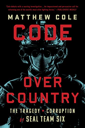 Code Over Country: The Tragedy and Corruption of SEAL Team Six von Bold Type Books