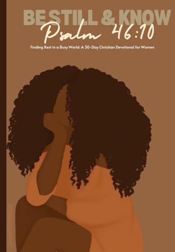 Finding Rest in a Busy World: A 30-Day Christian Devotional for Women