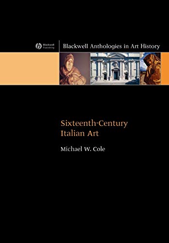 Sixteenth-Century Italian Art (Blackwell Anthologies in Art History) von Wiley-Blackwell