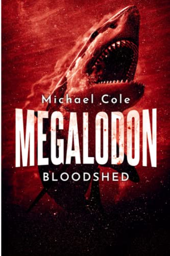 Megalodon Bloodshed (Deep Sea Predators, Band 2) von Severed Press