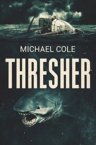 Thresher: A Deep Sea Thriller Thresher: A Deep Sea Thriller von Severed Press
