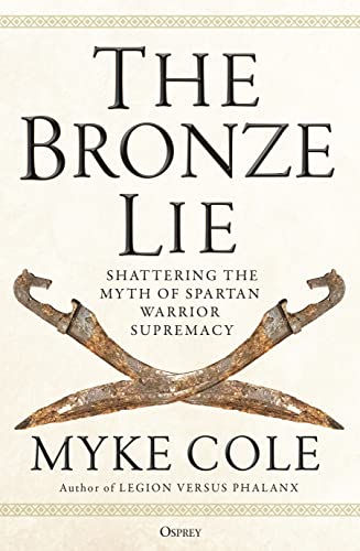 The Bronze Lie: Shattering the Myth of Spartan Warrior Supremacy