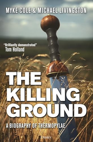 The Killing Ground: A Biography of Thermopylae von Osprey Publishing