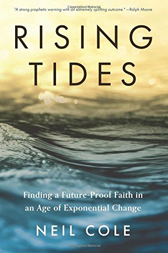 Rising Tides: Finding A Future-Proof Faith In An Age Of Exponential Change (Starling Initiatives Publications Series, Band 1) von CreateSpace Independent Publishing Platform