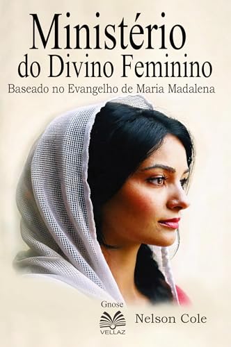 Ministério do Divino Feminino - Baseado no Evangelho de Maria Madalena von Imprint