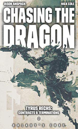 Chasing the Dragon (Tyrus Rechs: Contracts & Terminations, Band 2)