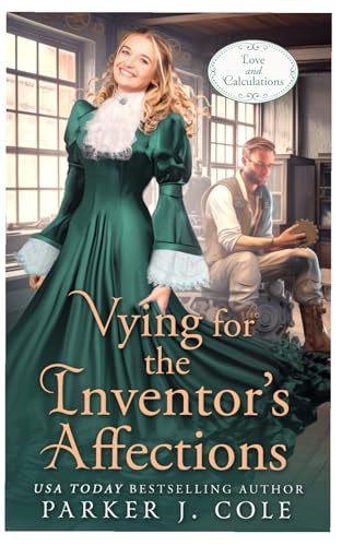 Vying for the Inventor's Affections: Love and Calculations von Independently published