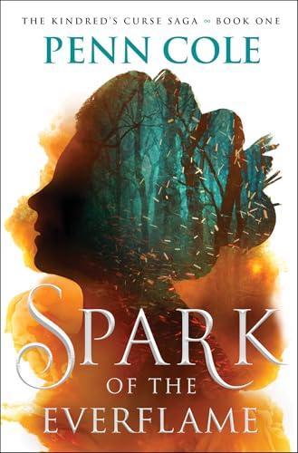 Spark of the Everflame: A Novel (Volume 1) (The Kindred’s Curse Saga, Band 1)