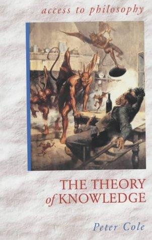 The Theory of Knowledge (Access to Philosophy)