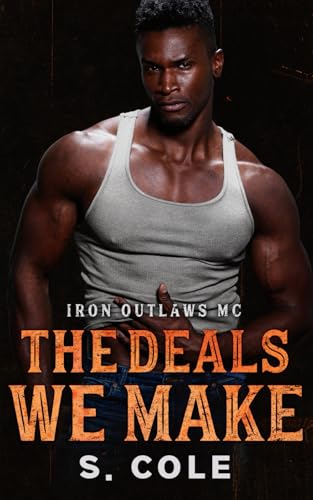 The Deals We Make: Iron Outlaws MC Book 9 von Kadelo Group Ltd